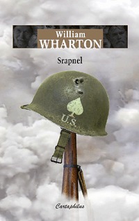 William Wharton: Srapnel