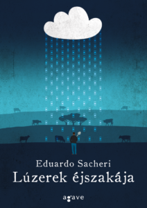 Eduardo Sacheri: Lúzerek éjszakája (Agave Könyvek, 2019)