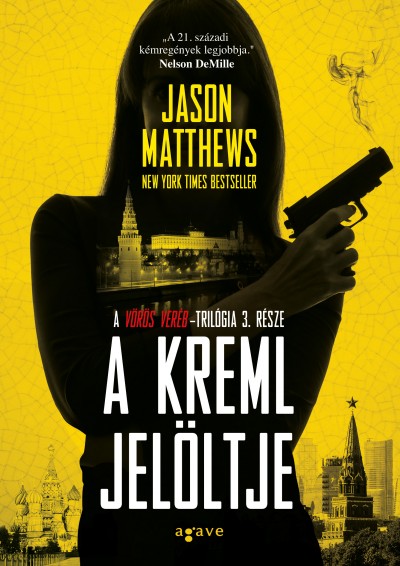 Jason Matthews: A Kreml jelöltje (Agave Könyvek, 2018)