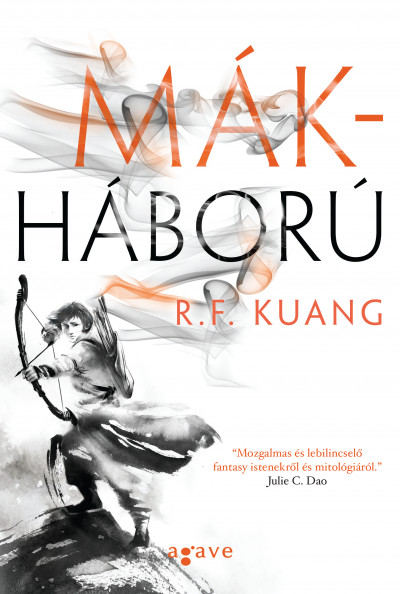 R.F. Kuang: Mákháború (Agave Könyvek, 2019)