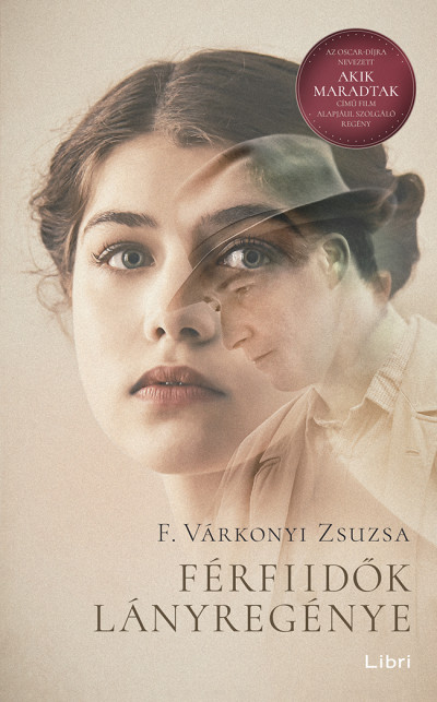 F. Várkonyi Zsuzsa: Férfiidők lányregénye (Libri, 2020)