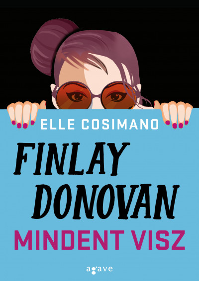 Elle Cosimano: Finlay Donovan mindent visz (Agave Könyvek, 2022)