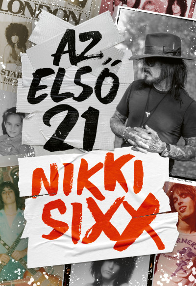 Nikki Sixx: Az első 21 (Cser Kiadó, 2023)